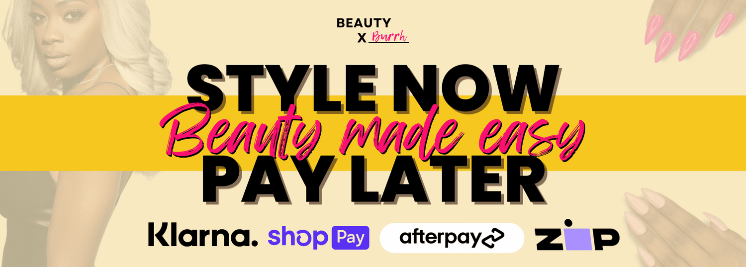 Image banner that says beauty made easy, style now, pay later indicating there are split pay options at checkout to pay for your glueless wig or press on nails, klarna, shop pay, afterpay and zip are shown as options for split pay, buy now pay later options at checkout